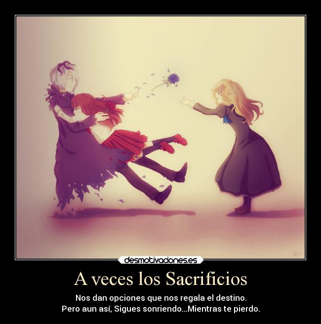 A veces los Sacrificios -