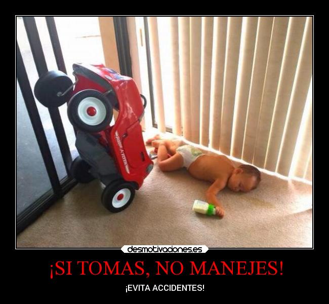 ¡SI TOMAS, NO MANEJES! -