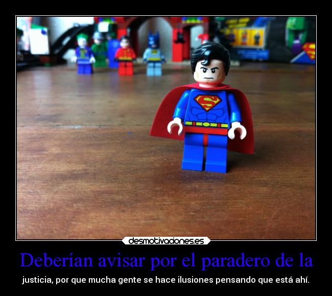 carteles superman justicia capa espada lego desmotivaciones