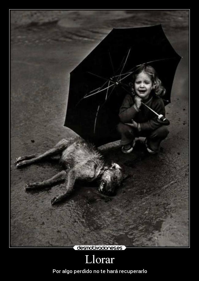 Llorar - Por algo perdido no te hará recuperarlo