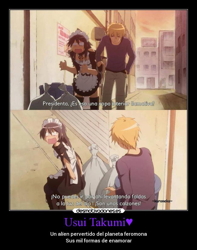 Usui Takumi♥ - Un alíen pervertido del planeta feromona
Sus mil formas de enamorar♥