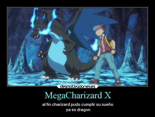 carteles mega charizard pokemon fin dragon anime desmotivaciones