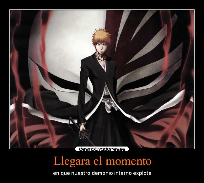 Llegara el momento - en que nuestro demonio interno explote