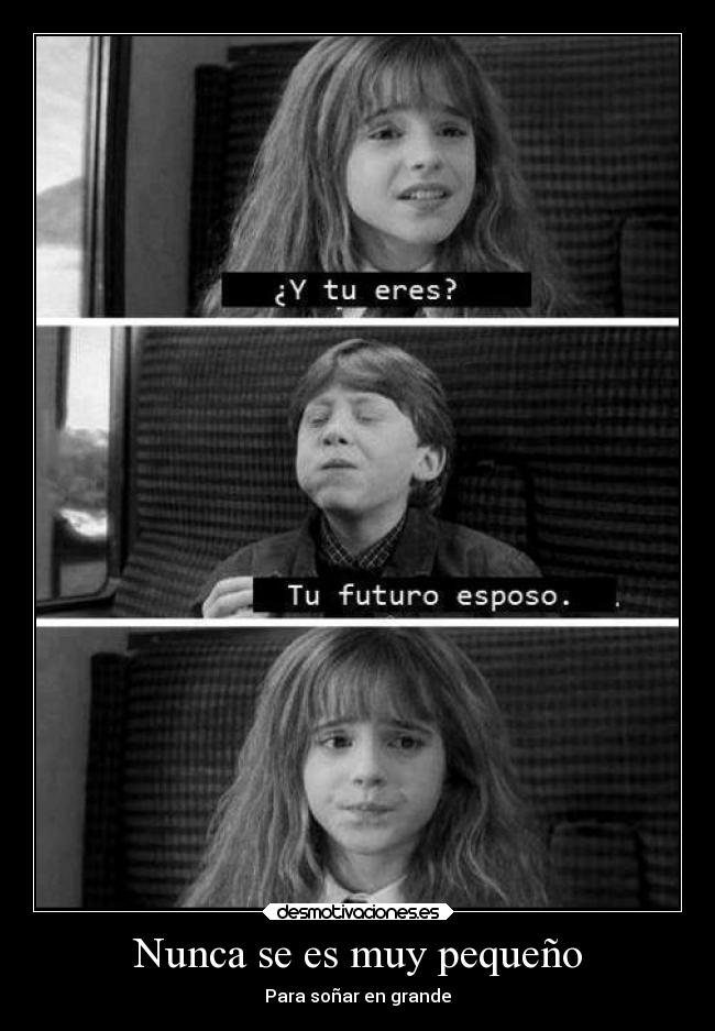 Nunca se es muy pequeño - Para soñar en grande