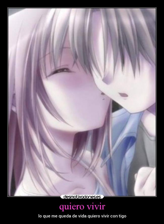 quiero vivir - lo que me queda de vida quiero vivir con tigo
