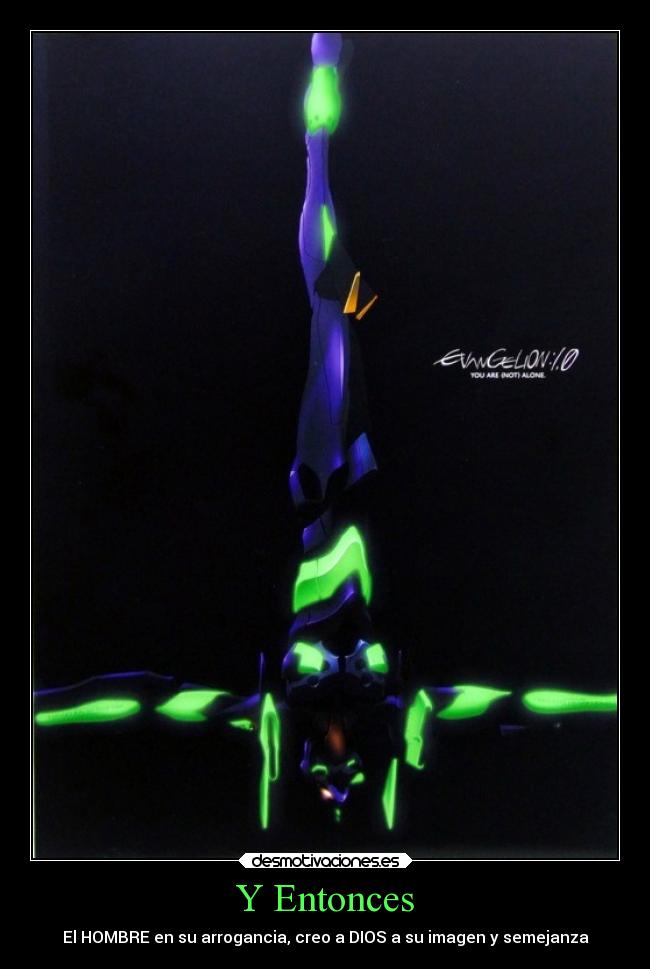 Y Entonces - El HOMBRE en su arrogancia, creo a DIOS a su imagen y semejanza