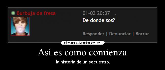 Así es como comienza - la historia de un secuestro.