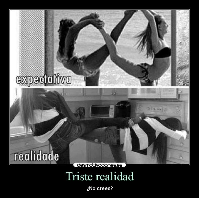 Triste realidad - ¿No crees?