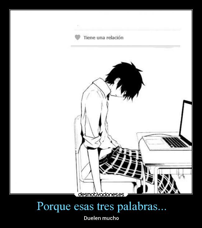 Porque esas tres palabras... -