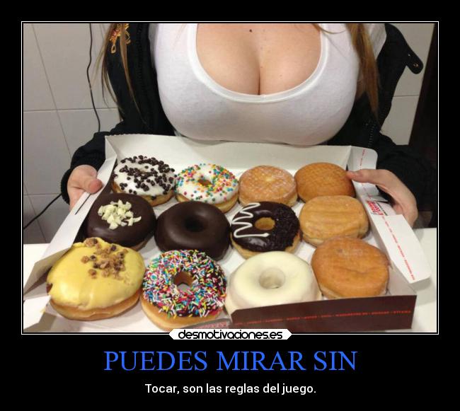 PUEDES MIRAR SIN - Tocar, son las reglas del juego.
