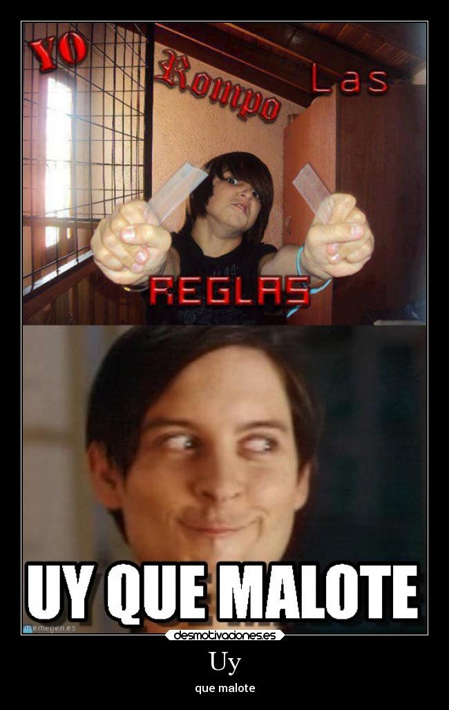 Uy - que malote
