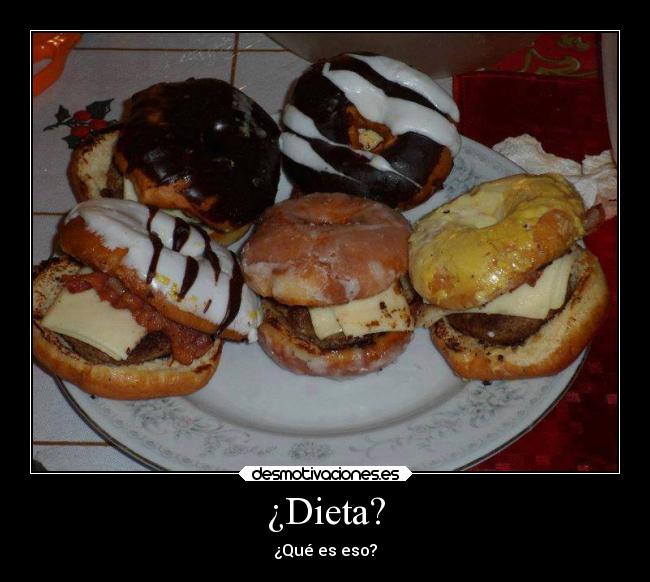 ¿Dieta? -