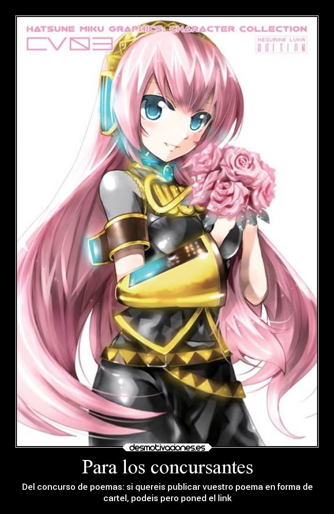 Para los concursantes - Del concurso de poemas: si quereis publicar vuestro poema en forma de
cartel, podeis pero poned el link