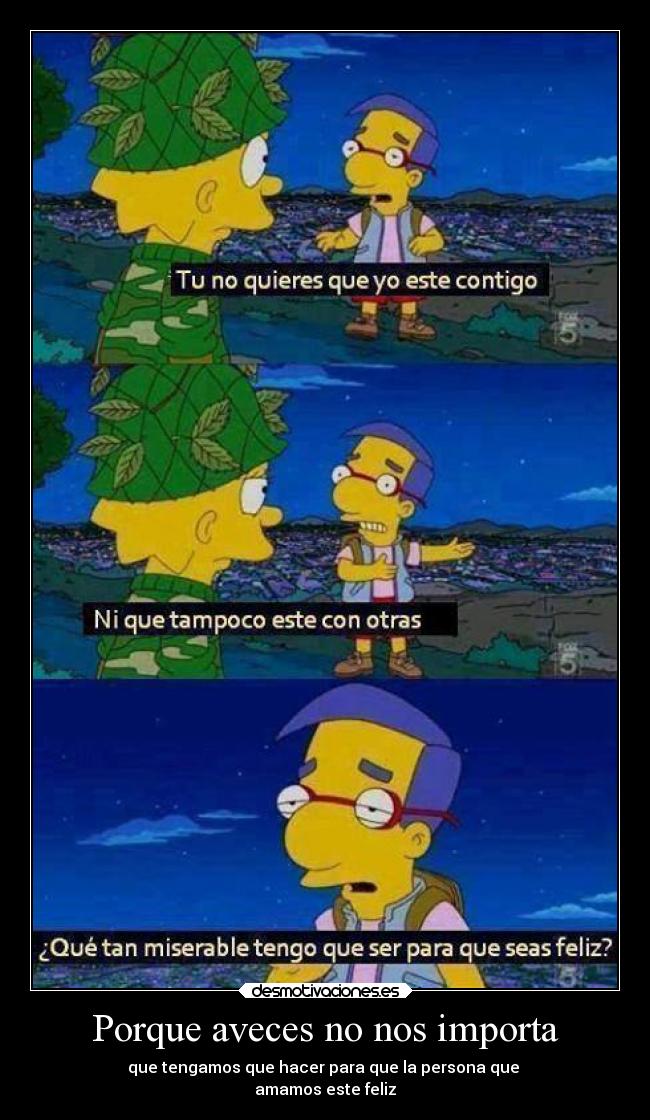 Porque aveces no nos importa -