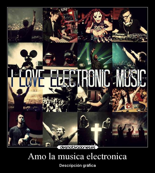 Amo la musica electronica - Descripción gráfica