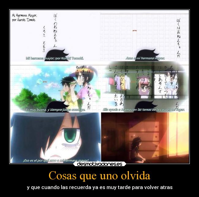 Cosas que uno olvida - y que cuando las recuerda ya es muy tarde para volver atras