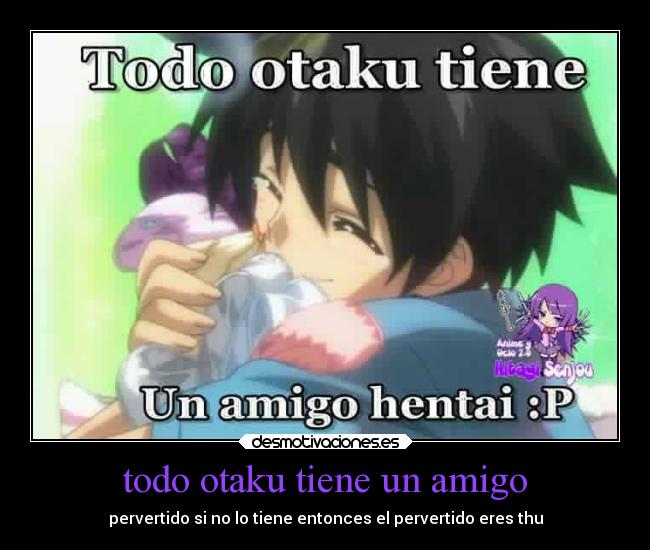todo otaku tiene un amigo -