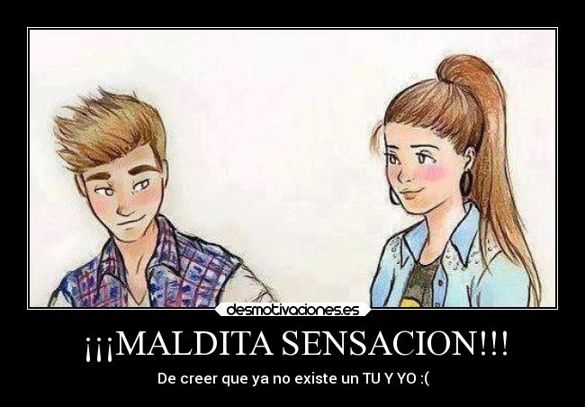 ¡¡¡MALDITA SENSACION!!! - 