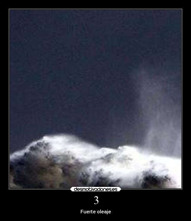 3 - Fuerte oleaje