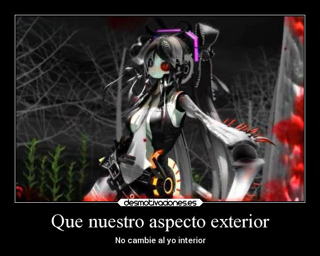 Que nuestro aspecto exterior - No cambie al yo interior