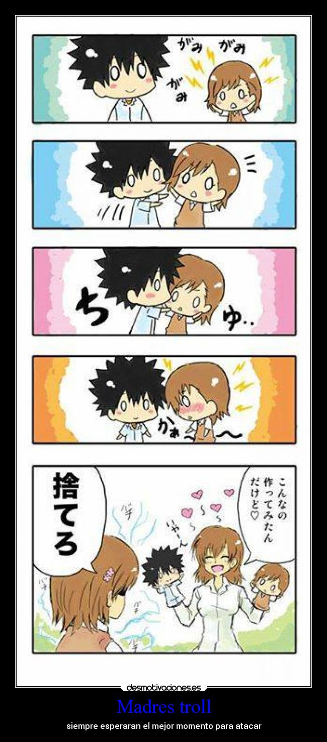 Madres troll - siempre esperaran el mejor momento para atacar