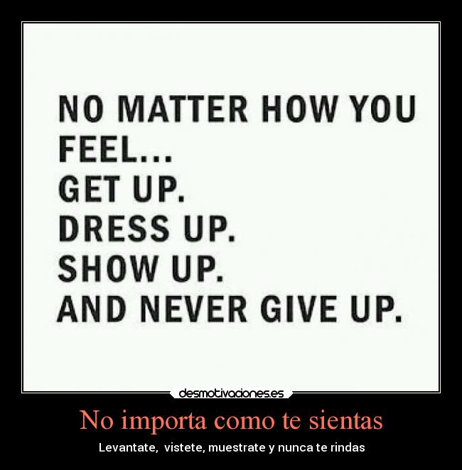 No importa como te sientas -