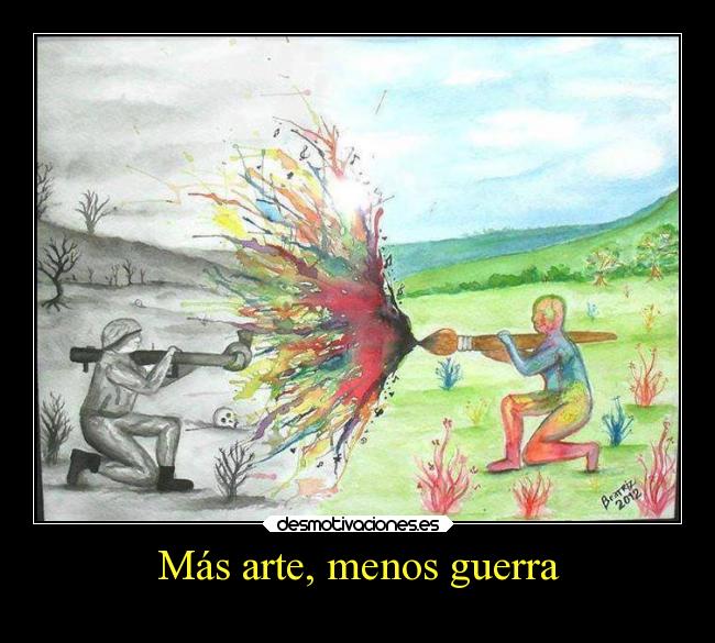 Más arte, menos guerra - 