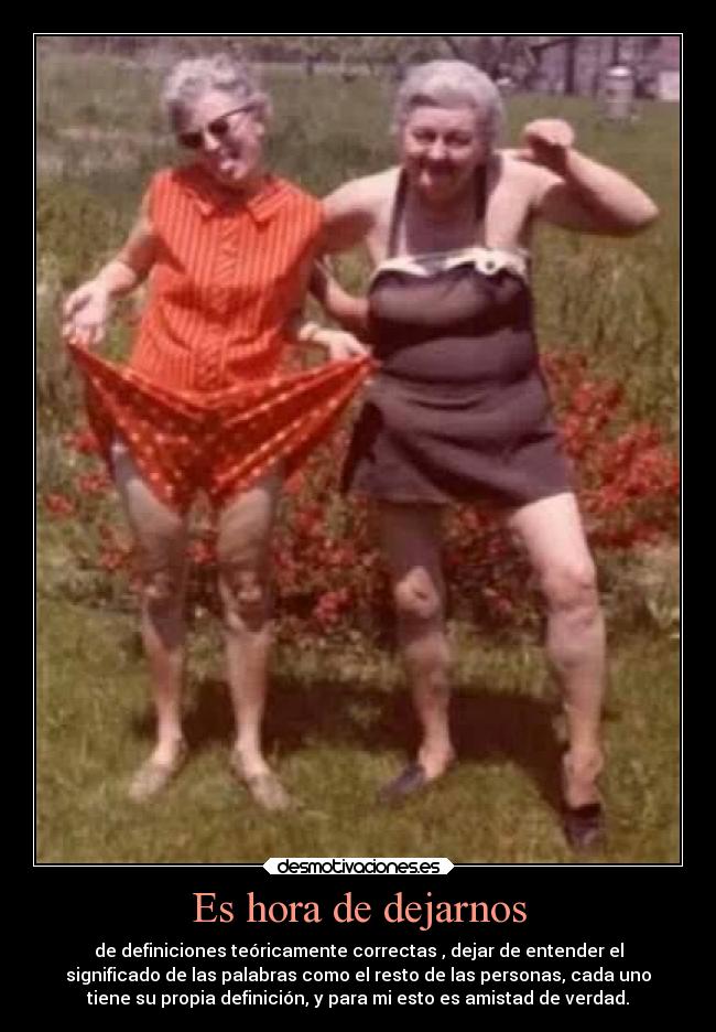 Es hora de dejarnos -