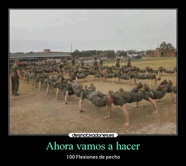 Ahora vamos a hacer - 100 Flexiones de pecho