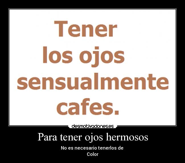 Para tener ojos hermosos - 