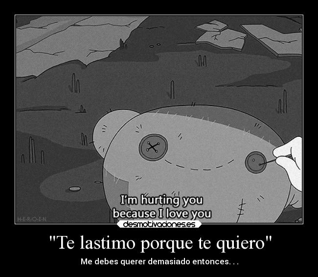 carteles amor tincho hola lastimar querer desmotivaciones