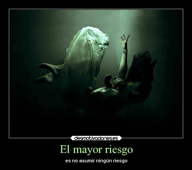 El mayor riesgo -