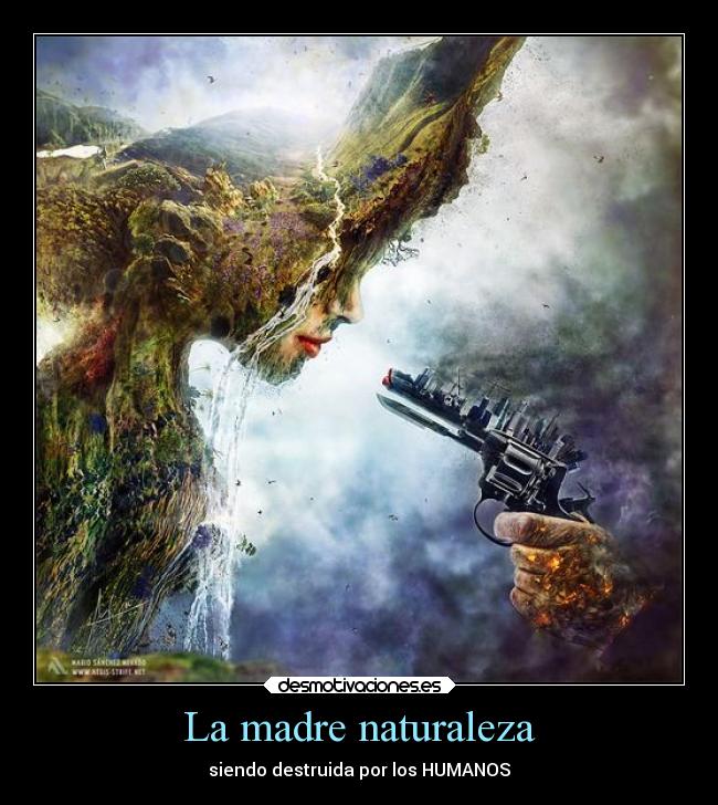 carteles madre naturaleza mundo desmotivaciones