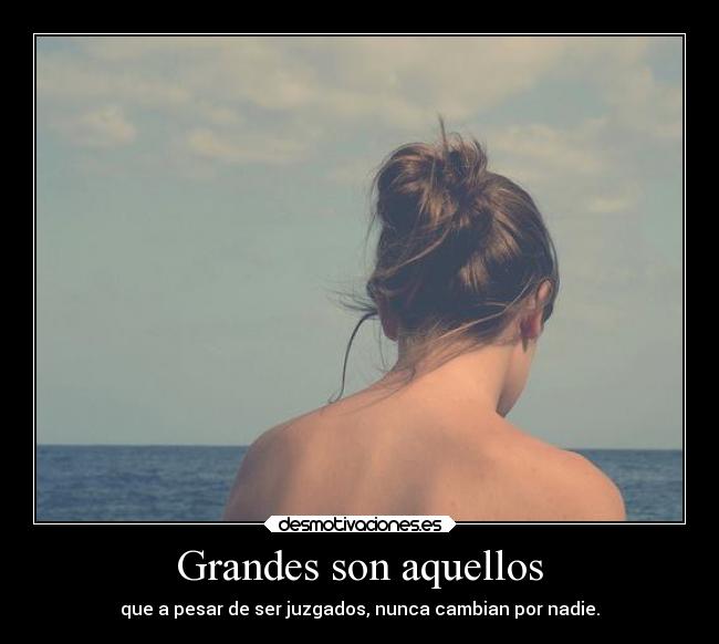 Grandes son aquellos -