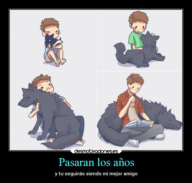 Pasaran los años - y tu seguirás siendo mi mejor amigo