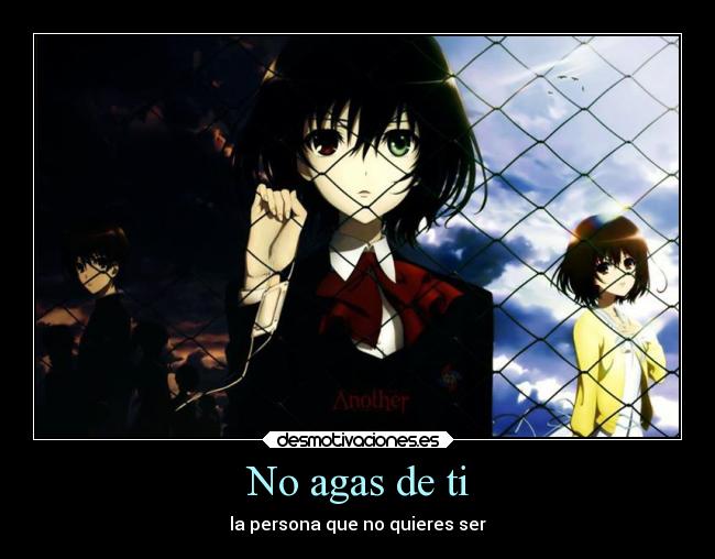 No agas de ti - la persona que no quieres ser