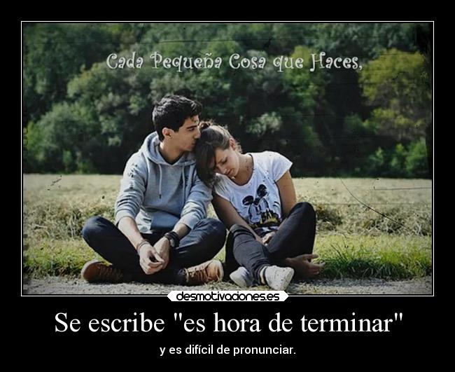 Se escribe es hora de terminar - y es difícil de pronunciar.
