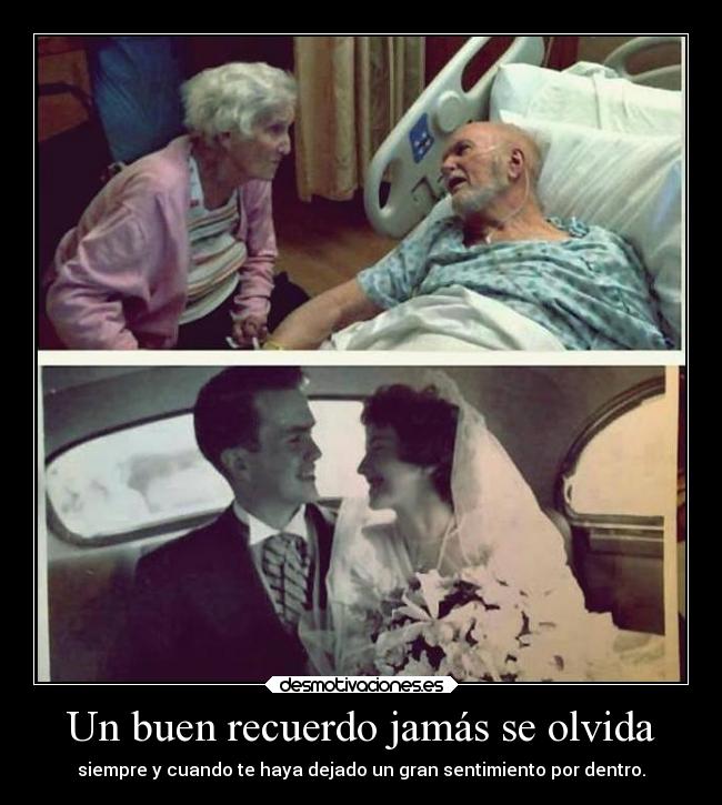 Un buen recuerdo jamás se olvida - 