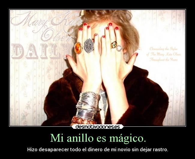 Mi anillo es mágico. - 