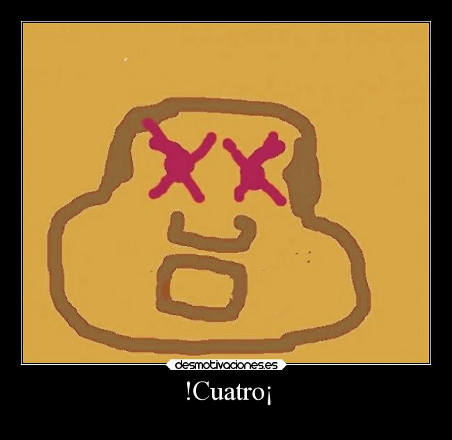 !Cuatro¡ -