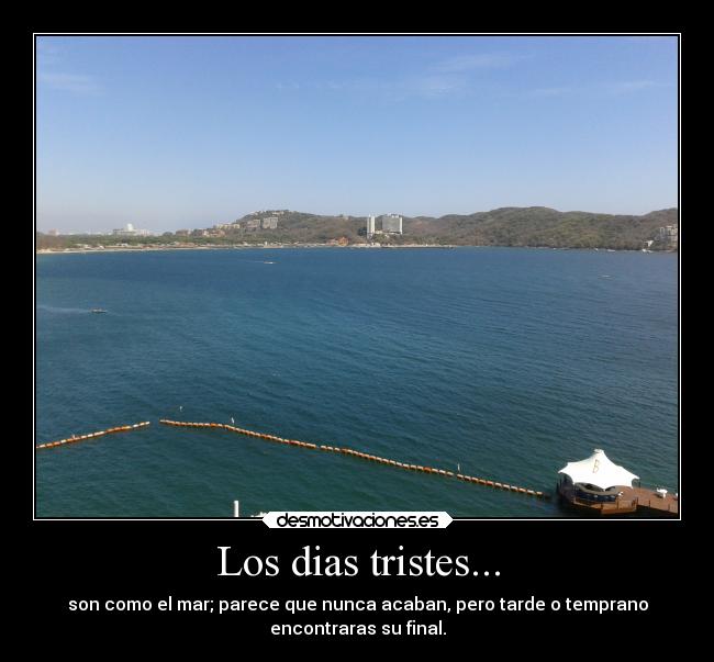 Los dias tristes... -