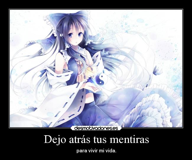Dejo atrás tus mentiras -