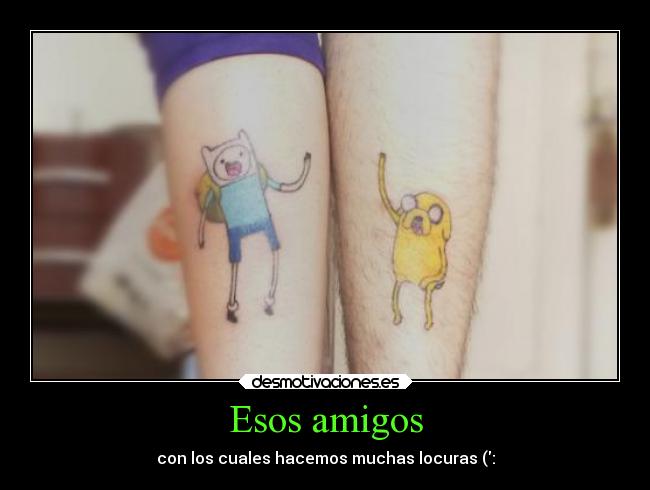 Esos amigos -