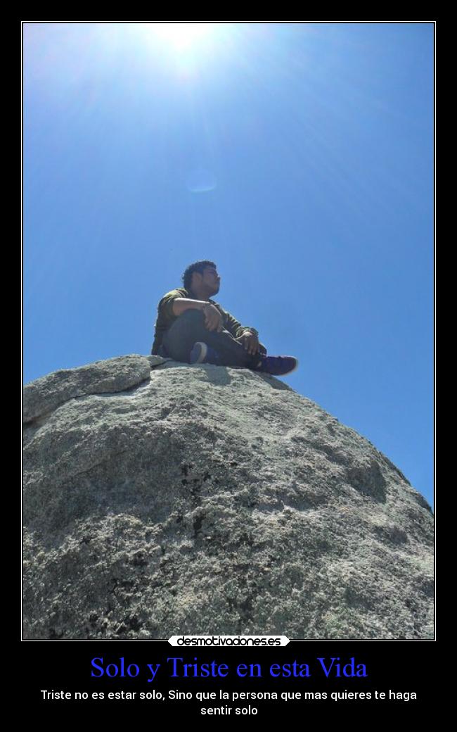 Solo y Triste en esta Vida - 