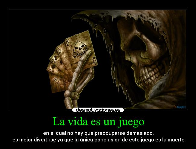 carteles vida muerte desmotivaciones