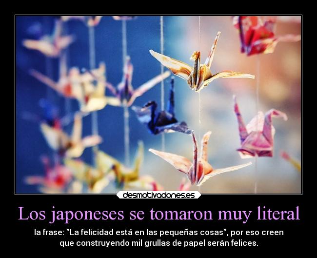 carteles felicidad desmoc3 onlyyourprincess grullas japonesas desmotivaciones