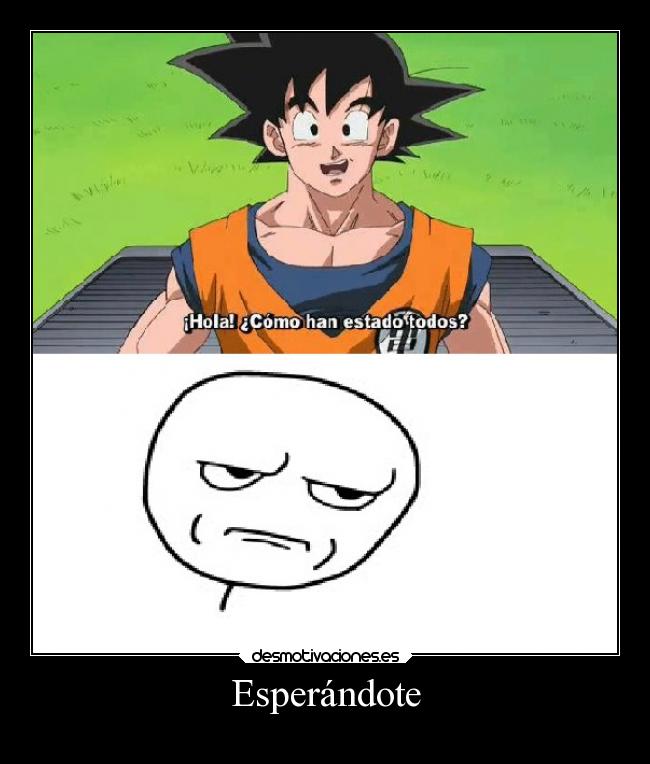 carteles humor goku desmotivaciones