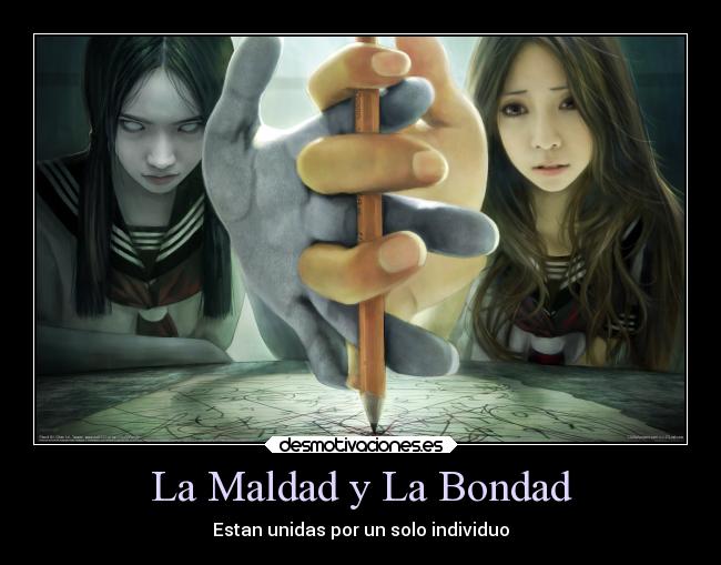 La Maldad y La Bondad - 