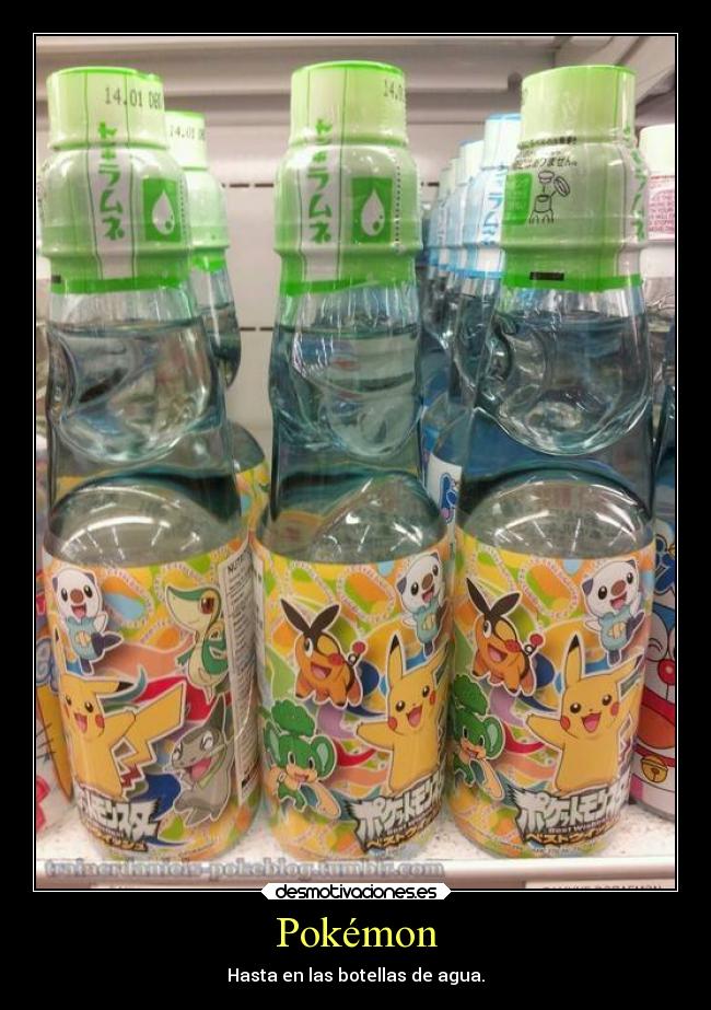 Pokémon - Hasta en las botellas de agua.