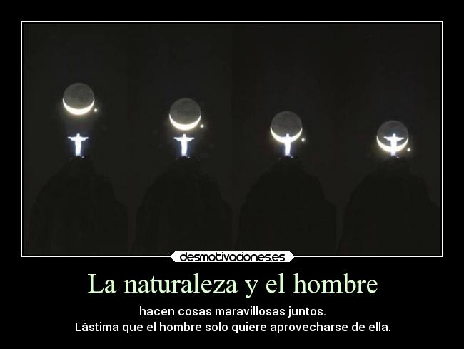 La naturaleza y el hombre - 